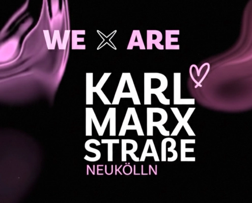 Abstraktes Motiv mit dem Text: We are Karl-Marx-Straße Neukölln